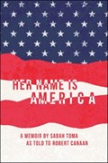 Her Name Is America | Sabah Toma | 