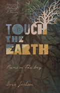 Touch the Earth – Poems on The Way | Drew Jackson ; Padraig O Tuama | 