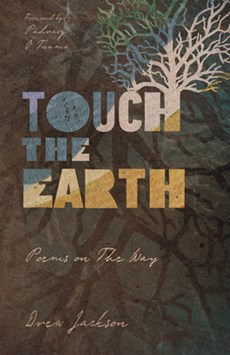 Touch the Earth – Poems on The Way
