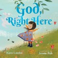 God, Right Here | Kara Lawler | 