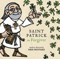 Saint Patrick the Forgiver | Ned Bustard | 