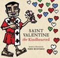 Saint Valentine the Kindhearted | Ned Bustard | 