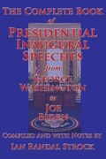 The Complete Book of Presidential Inaugural Speeches | Washington, George ; Biden, Joe | 