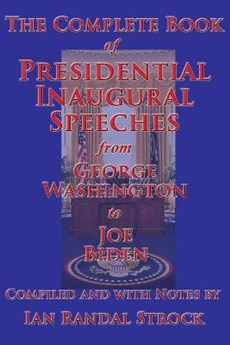 The Complete Book of Presidential Inaugural Speeches