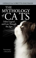 The Mythology of Cats | Gerald Hausman ; Loretta Hausman | 