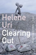 Clearing Out | Helene Uri | 