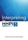 Interpreting the MMPI-3 | Yossef S. Ben-Porath ; Martin Sellbom | 