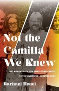 Not the Camilla We Knew | Rachael Hanel | 