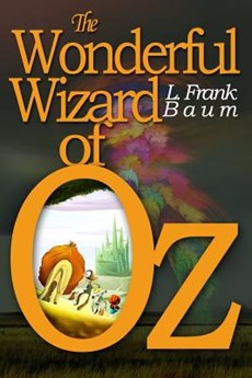 The Wonderful Wizard of Oz: [Illustrated] [More Than 110 Pictures Included]