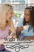 Coffee with Rosie | Rosalie Bent | 
