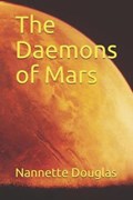 The Daemons of Mars | Nannette Douglas | 