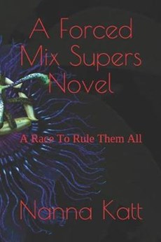 A Forced Mix Supers Novel