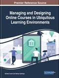 Managing and Designing Online Courses in Ubiquitous Learning Environments | Gurhan Durak ; Serkan Cankaya | 