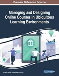 Managing and Designing Online Courses in Ubiquitous Learning Environments | Durak, Gurhan ; Cankaya, Serkan | 