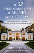 The 32 Unbreakable Laws of Money and Success | Brian Tracy | 
