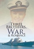 Three Brothers, War, & Romance | Dr Jerry Love | 