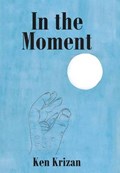 In the Moment | Ken Krizan | 