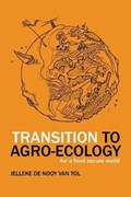 Transition to Agro-ecology | Jelleke De Nooy Van Tol | 