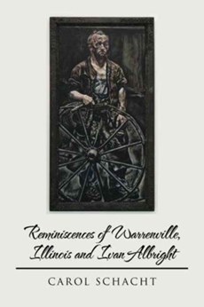Reminiscences of Warrenville, Illinois and Ivan Albright