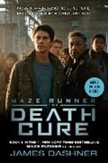Death Cure Movie Tie-in Edition (Maze Runner, Book Three) | DASHNER,  James | 