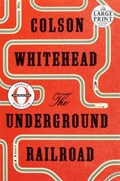The Underground Railroad | Colson Whitehead | 