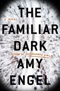Familiar Dark | Amy Engel | 