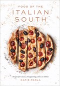 Food of the Italian South | Katie Parla | 