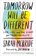 Tomorrow Will Be Different | Sarah McBride ; Joe Biden | 