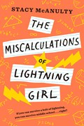 The Miscalculations of Lightning Girl | Stacy McAnulty | 