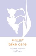 Pocket Posh Take Care: Inspired Activities for Peace | Andrews McMeel Publishing | 
