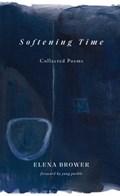 Softening Time | Elena Brower | 