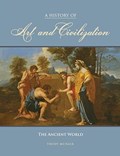 A History of Art and Civilization: The Ancient World | Trudy McNair | 