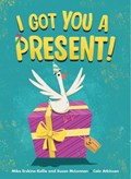 I Got You A Present! | Susan McLennan ; Mike Erskine-Kellie | 
