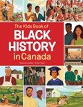 The Kids Book of Black History in Canada | Rosemary Sadlier | 