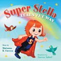 Super Stella Leads the Way | Marianna R Cavezza | 
