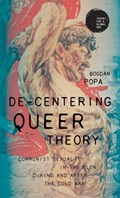 De-Centering Queer Theory | Bogdan Popa | 