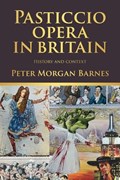 Pasticcio Opera in Britain | Peter Morgan Barnes | 
