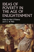 Ideas of Poverty in the Age of Enlightenment | Niall O’Flaherty ; Robin Mills | 