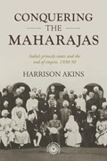 Conquering the Maharajas | Harrison Akins | 