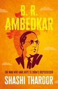 B. R. Ambedkar | Shashi Tharoor | 