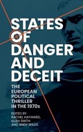States of Danger and Deceit | Rachel Hayward ; Ellen Smith ; Andy Willis | 