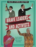 Black Stories Matter: Brave Leaders and Activists | J.P. Miller | 