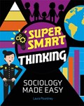 Super Smart Thinking: Sociology Made Easy | Laura Pountney | 