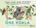 One Life, One Planet: One Koala in Fifty Thousand | Sarah Ridley | 