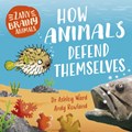 Zany Brainy Animals: How Animals Defend Themselves | Ashley Ward | 