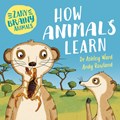Zany Brainy Animals: How Animals Learn | Ashley Ward | 