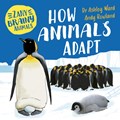 Zany Brainy Animals: How Animals Adapt | Ashley Ward | 