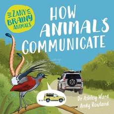 Zany Brainy Animals: How Animals Communicate