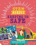 STEM Heroes: Keeping Us Safe | Tom Jackson | 