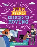 STEM Heroes: Keeping Us Moving | Tom Jackson | 